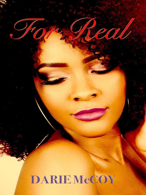 Title details for For Real by Darie McCoy - Available